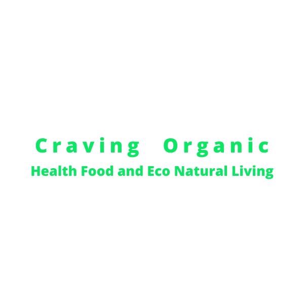 Craving Organic Health Food and Eco Natural Living